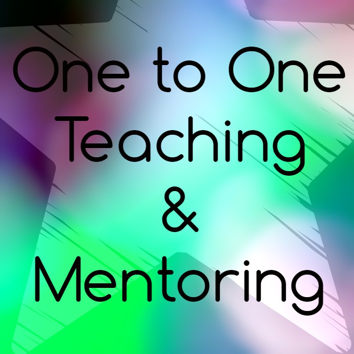 One to One Teaching & Mentoring